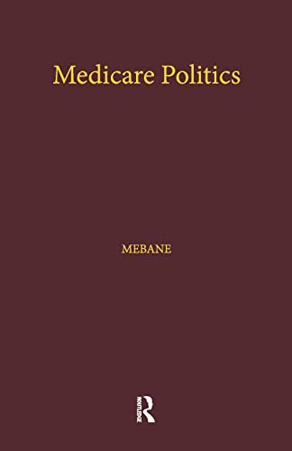 Medicare Politics: Exploring the Roles of Media Coverage, Political Information, and Political Participation (Health Care Policy in the United States)
