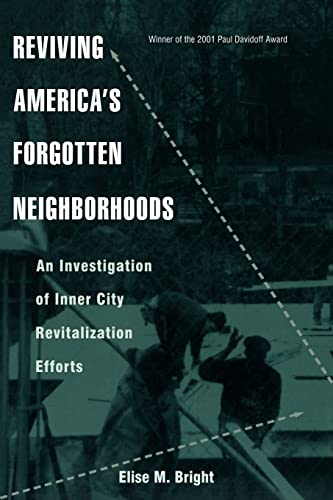 Reviving America's Forgotten Neighborhoods: An Investigation of Inner City Revitalization Efforts: 13 (Contemporary Urban Affairs)